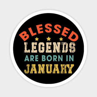 Blessed Legends Are Born In January Funny Christian Birthday Magnet